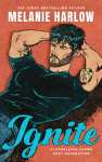 Ignite: A Grumpy Single Dad Romance (Cloverleigh Farms Next Generation Book 1) by Melanie Harlow - Kindle Edition
