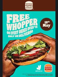 Free Whopper on every order over £15 on 18th May (selected restaurants) @ Burger King / Deliveroo