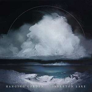 Hanging Garden Skeleton Lake White Vinyl album £15.03 on Amazon (Youtube link attached)