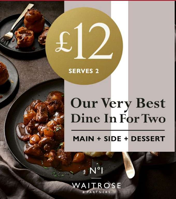 MEAL DEAL For Two: ADD A MAIN, SIDE & DESSERT £12 @ Waitrose