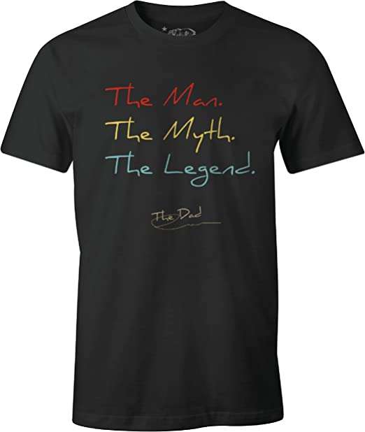 Father's Day T-Shirt: The Man, The Myth, The Legend, The Dad - Sizes S/M/L £4.32 @ Amazon