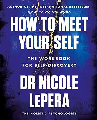 How to Meet Your Self: The Workbook for Self-Discovery Kindle edition