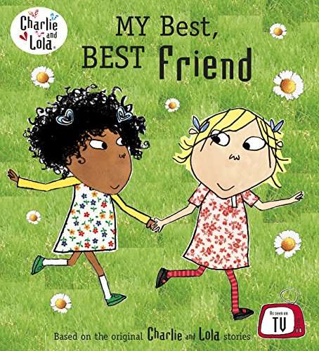 Charlie and Lola My best friend Paperback £3.53 @ Amazon