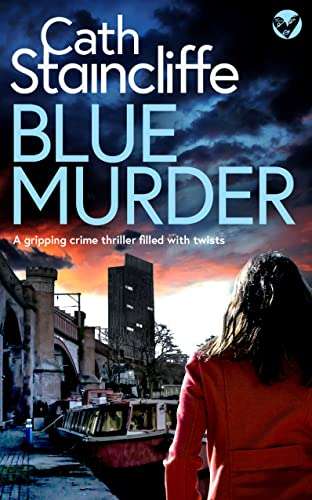 New Crime Thriller - Cath Staincliffe - Blue Murder Kindle Edition - Now Free @ Amazon