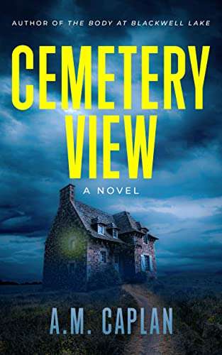 Cemetery View: A Twisty Thriller by A.M. Caplan FREE on Kindle @ Amazon