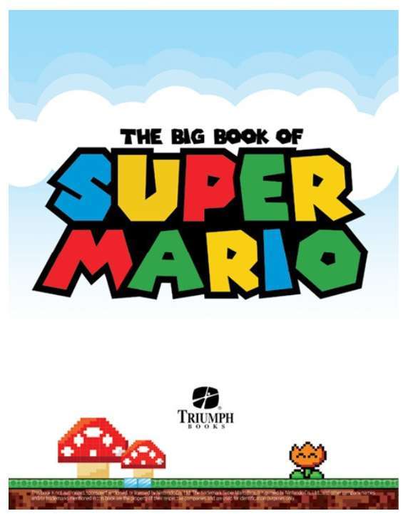 The Big Book of Super Mario: The Unofficial Guide to Super Mario and the Mushroom Kingdom Kindle Edition - 49p @ Amazon
