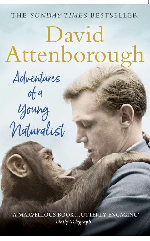 David Attenborough - Adventures of a Young Naturalist, Kindle Edition 99p @ Amazon