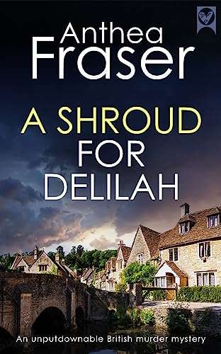 Anthea Fraser - A SHROUD FOR DELILAH a gripping British crime mystery (Detective Webb Murder Mysteries Book 1) Kindle Edition