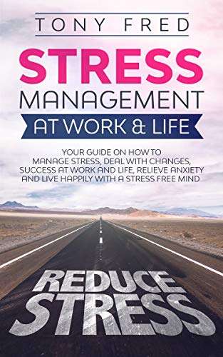 Stress Management At Work & Life - Kindle Edition