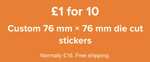 10 Custom 76 mm × 76 mm die cut stickers - £1 delivered @ Sticker Mule