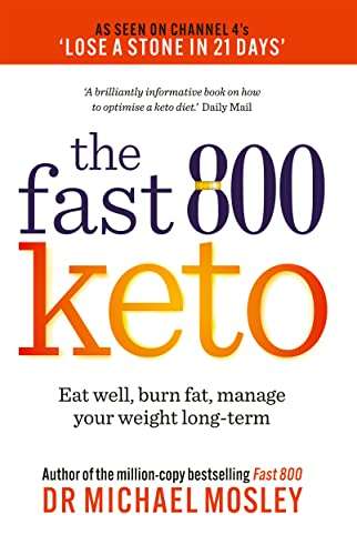 Michael Mosley Fast 800 Keto: *The Number 1 Bestseller* Eat well, burn fat, manage your weight long-term Kindle Edition @ Amazon