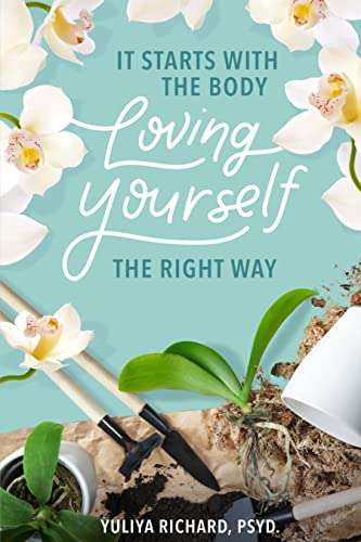 It Starts with the Body: Loving Yourself the Right Way Kindle Edition Free at Amazon
