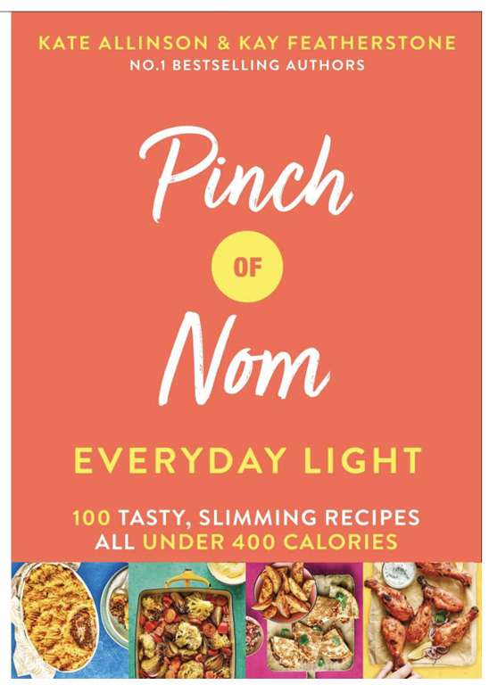 Kay Allinson - Pinch of Nom: 100 Tasty, Slimming Recipes All Under 400 Calories. Kindle Edition - Now 99p @ Amazon