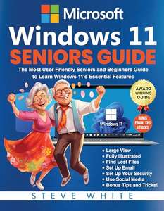 WINDOWS 11 SENIORS GUIDE: The Most User-Friendly Seniors and Beginners Manual Kindle Edition