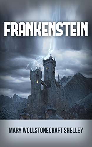 Frankenstein by Mary Wollstonecraft Shelley - Free Kindle eBook