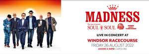 MADNESS (26th August) at Windsor Race Course (£5.00 admin fee) via Show Film First