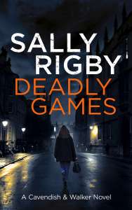 UK Thriller - Deadly Games: A Cavendish & Walker Novel - Book 1 Kindle Edition