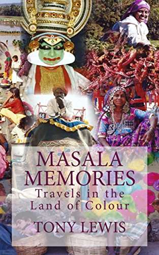 Masala Memories: Travels in the Land of Colour - Kindle Edition