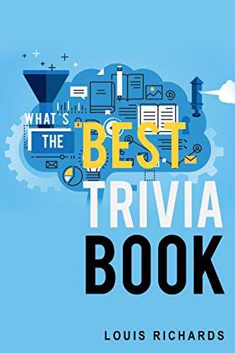 What's the Best Trivia Book? 1400 Exciting Trivia Questions and Fun Facts for Adults Kindle Edition