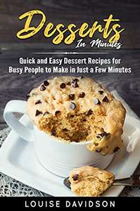 Dessert in Minutes: Quick and Easy Dessert Recipes - Amazon Kindle