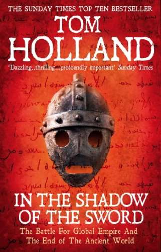 In The Shadow Of The Sword by Tom Holland (Kindle Edition)