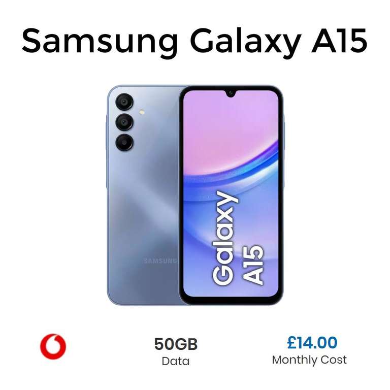 Samsung Galaxy A15 50GB data with Unlimited Texts, Minutes & 50GB Data £14pm 24m + £30 Cashback