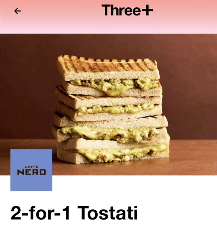 2 for 1 Tostati at Café Nero with Three+ Rewards App