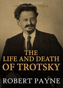 Robert Payne - The Life and Death of Trotsky Kindle Edition - Now Free @ Amazon