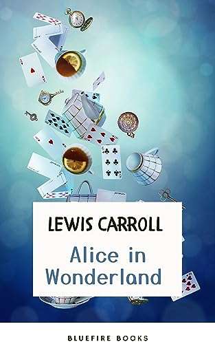 Through the Looking Glass: Alice in Wonderland – The Enchanted Complete Collection (Illustrated) Kindle Edition