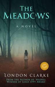 Winner of the Gold Medal 2020 for Horror - London Clarke - The Meadows (Legacy of Darkness Book 1) Kindle Edition