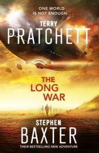 The Long War: (Long Earth 2) (The Long Earth) Kindle Terry Pratchett Stephen Baxter - 99p @ Amazon