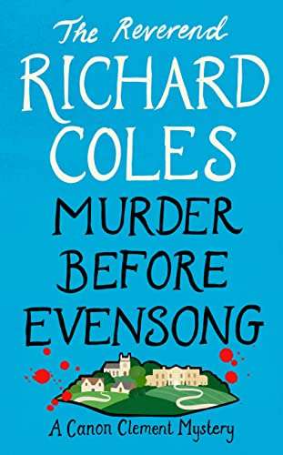 Rev Richard Coles - Murder Before Evensong Kindle book - 99p @ Amazon