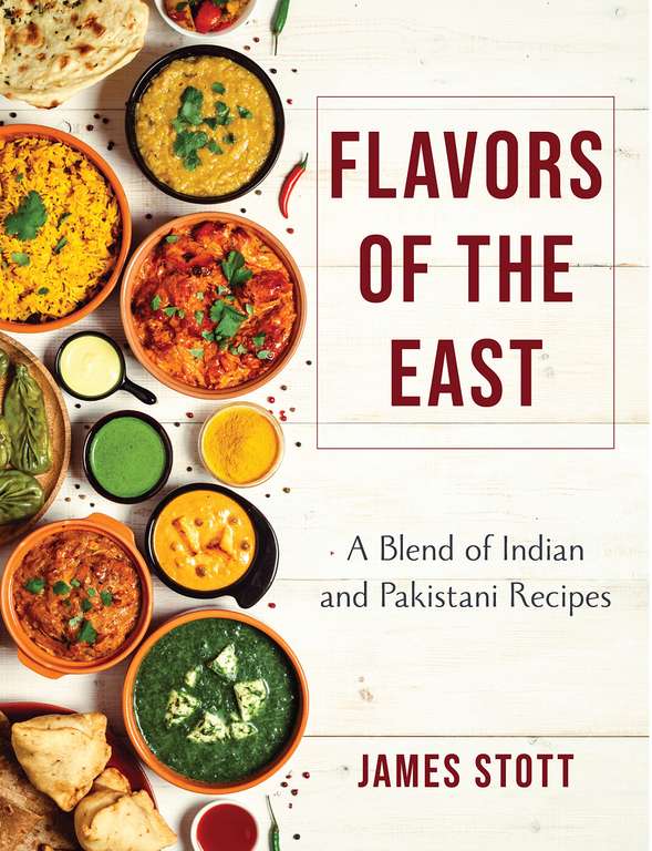 Flavours of the East: A Blend of Indian and Pakistani Recipes (Around the World in Tasty Ways) Kindle Edition