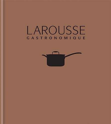 Larousse Gastronomique Kindle Edition. Legendary Cookery Encyclopedia, 4,000 pages of info about food especially French food
