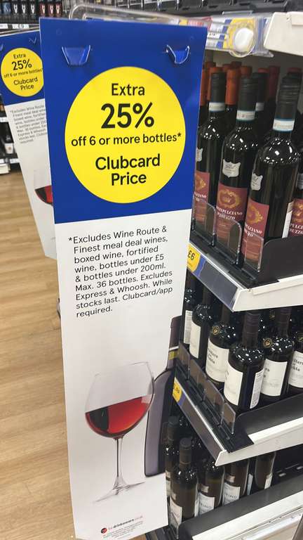 25% off 6 or more Bottles of Wine (does not include bottles under £5 each) Clubcard Price @ Tesco
