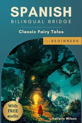 Spanish Bilingual Bridge: Classic Fairy Tales for Beginners (Dual-language books for adult language learners) Kindle Edition