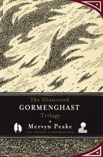 The Illustrated Gormenghast Trilogy (Kindle Edition) by Mervyn Peake
