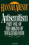 Antisemitism: Part One of The Origins of Totalitarianism, Kindle Edition