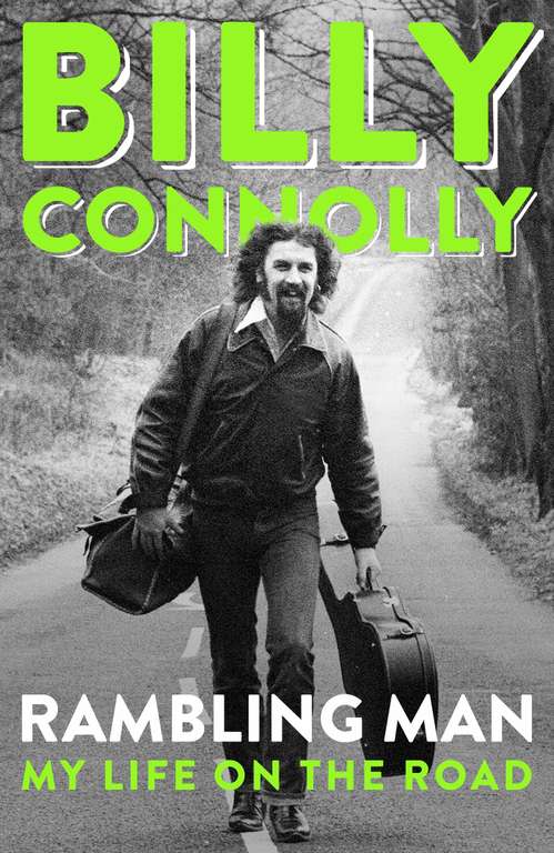 Billy Connolly Rambling Man: My Life on the Road - Kindle Edition