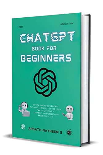 ChatGPT Book for Beginning: Getting Started with ChatGPT, The Ultimate Beginner's Guide to Use ChatGPT Effectively - FREE Kindle @ Amazon