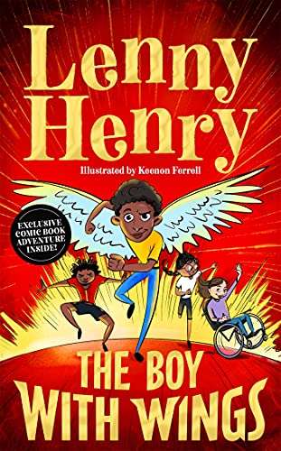 The Boy With Wings: The laugh-out-loud, extraordinary adventure from Lenny Henry - hardcover