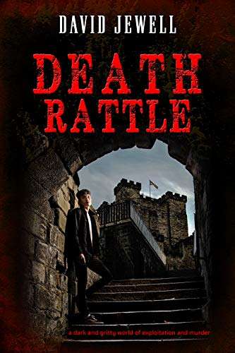 Death Rattle: An Adult Crime Thriller by David Jewell FREE on Kindle @ Amazon