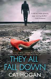 They All Fall Down: An Irish Thriller (Scott Carluccio Randall Novel Book 1) by Cat Hogan FREE on Kindle @ Amazon