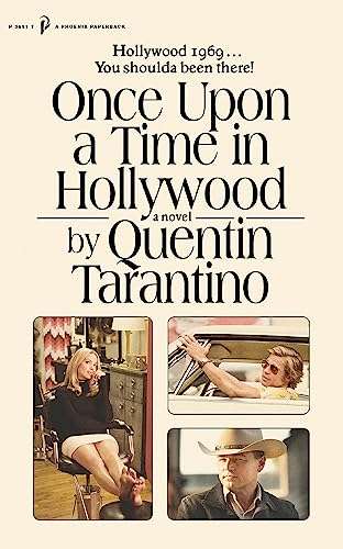 Once Upon a Time in Hollywood: The First Novel By Quentin Tarantino (A Phoenix paperback, 3691) Paperback