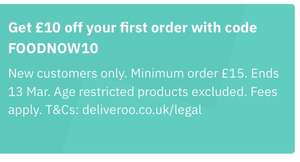 Deliveroo £10 off £15 for New Customers - First Order (excludes fees)