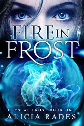 Fire in Frost (Crystal Frost Book 1) Kindle Edition FREE @ Amazon