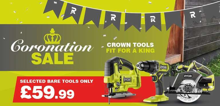 Coronation Sale - Selected Bare Tools £59.99 each + discounts on selected accessories and selected one+ battery & charger kits @ Ryobi