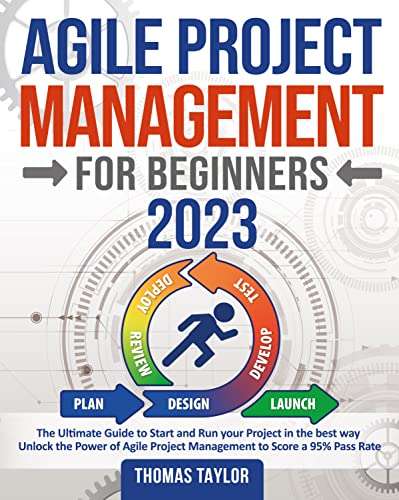 Agile Project Management for Beginners 2023: The Ultimate Guide to Start and Run your Project in the best way - FREE Kindle @ Amazon