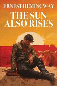 The Sun Also Rises by Ernest Hemingway - Kindle Edition