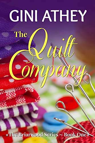 The Quilt Company (The Briarwood Series Book 1) Kindle Edition